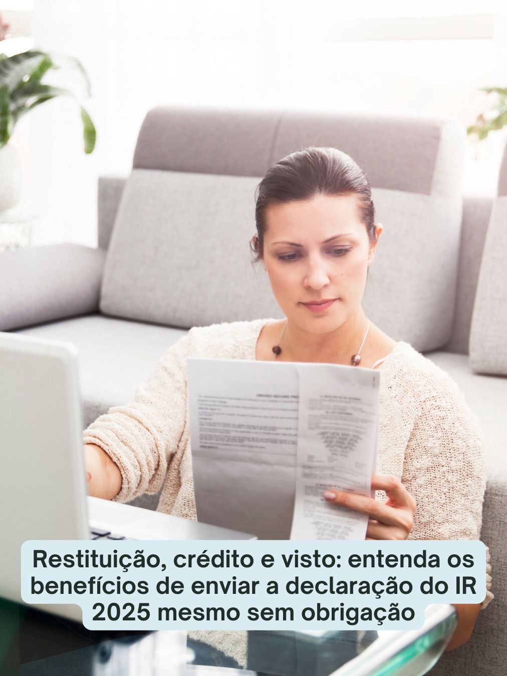 Restituição, crédito e visto: entenda os benefícios de enviar a declaração do IR 2025 mesmo sem obrigação