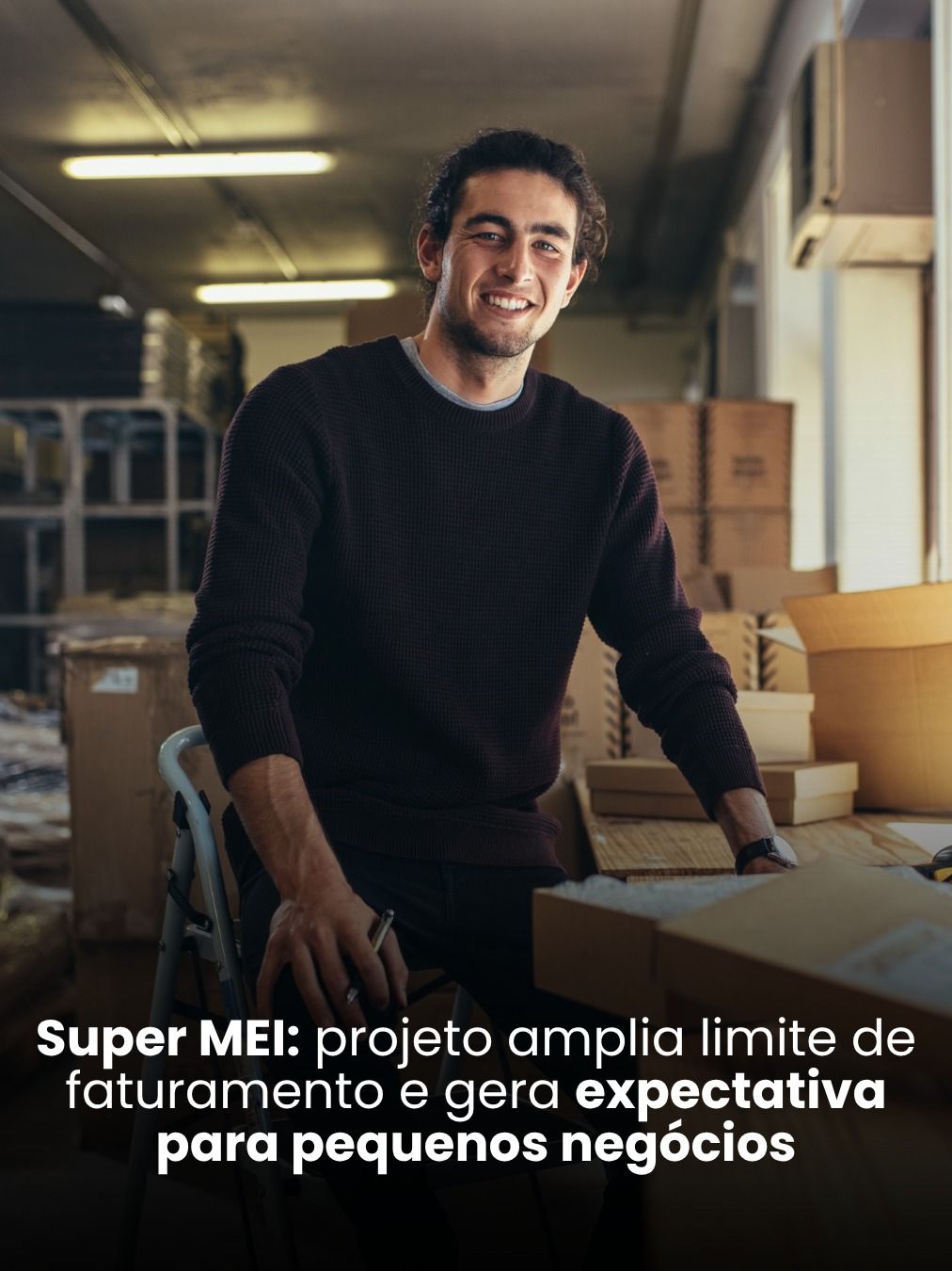 Super MEI: projeto amplia limite de faturamento e gera expectativa para pequenos negócios