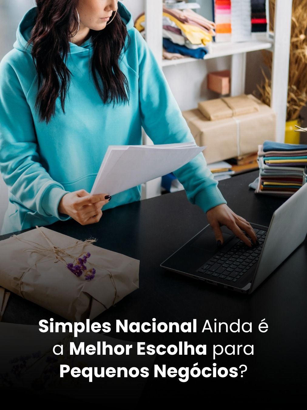 Simples Nacional Ainda é a Melhor Escolha para Pequenos Negócios?